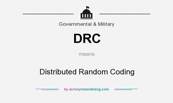 What does DRC mean? It stands for Distributed Random Coding