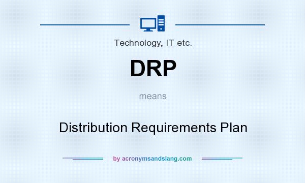 What does DRP mean? It stands for Distribution Requirements Plan