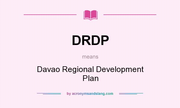What does DRDP mean? It stands for Davao Regional Development Plan