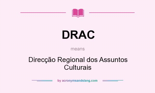 What does DRAC mean? It stands for Direcção Regional dos Assuntos Culturais