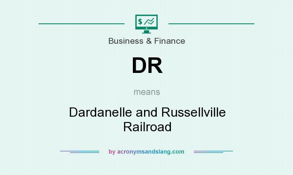 What does DR mean? It stands for Dardanelle and Russellville Railroad