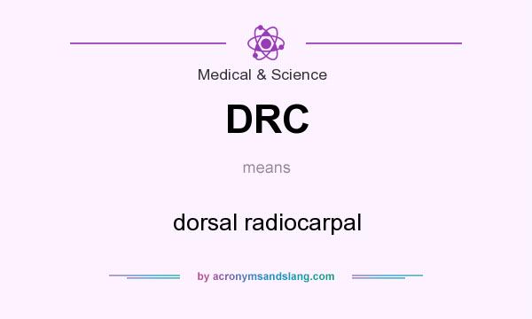 What does DRC mean? It stands for dorsal radiocarpal
