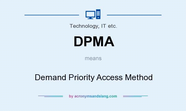 What does DPMA mean? It stands for Demand Priority Access Method