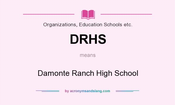 What does DRHS mean? It stands for Damonte Ranch High School