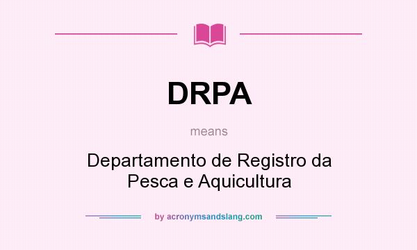 What does DRPA mean? It stands for Departamento de Registro da Pesca e Aquicultura