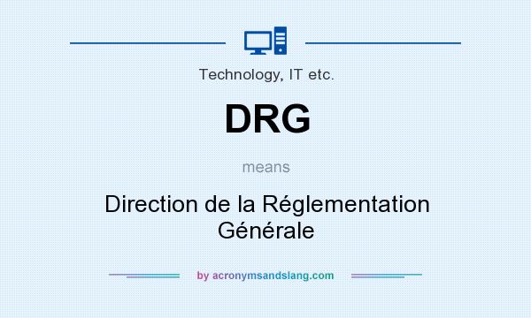 What does DRG mean? It stands for Direction de la Réglementation Générale