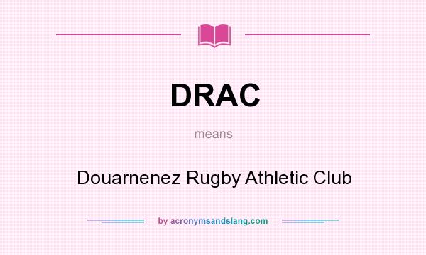 What does DRAC mean? It stands for Douarnenez Rugby Athletic Club