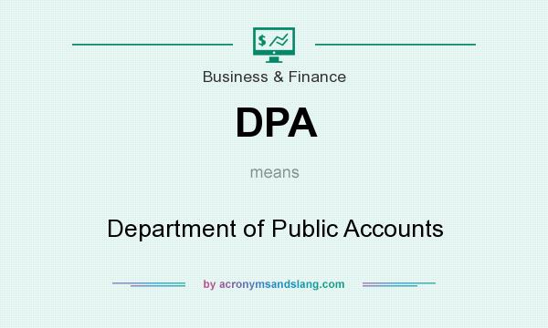 What does DPA mean? It stands for Department of Public Accounts
