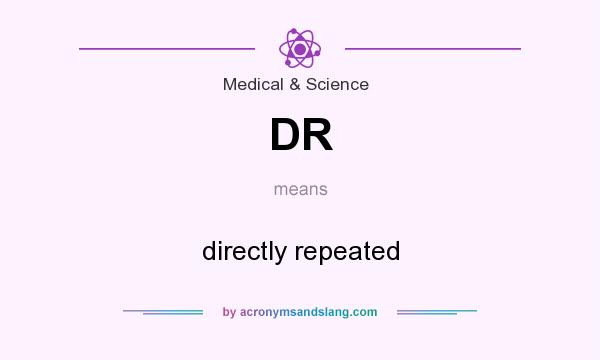 What does DR mean? It stands for directly repeated