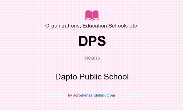 What does DPS mean? It stands for Dapto Public School