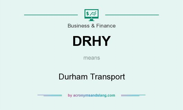 What does DRHY mean? It stands for Durham Transport