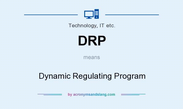 What does DRP mean? It stands for Dynamic Regulating Program