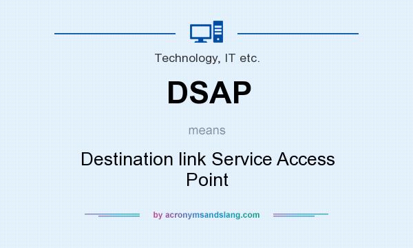 What does DSAP mean? It stands for Destination link Service Access Point