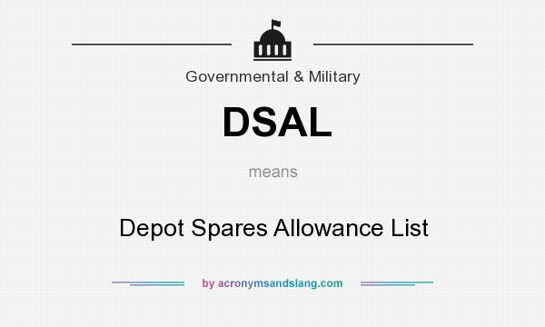 What does DSAL mean? It stands for Depot Spares Allowance List
