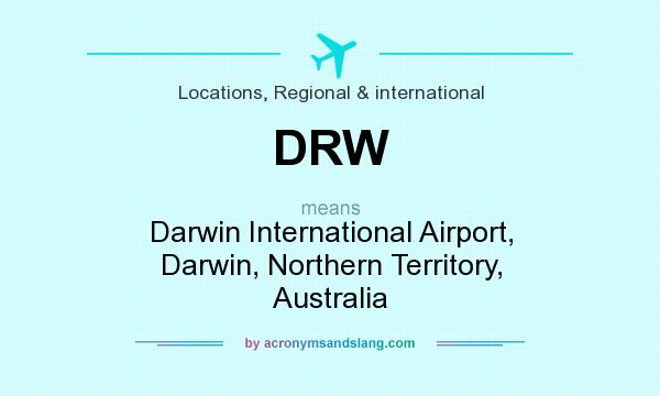 What does DRW mean? It stands for Darwin International Airport, Darwin, Northern Territory, Australia
