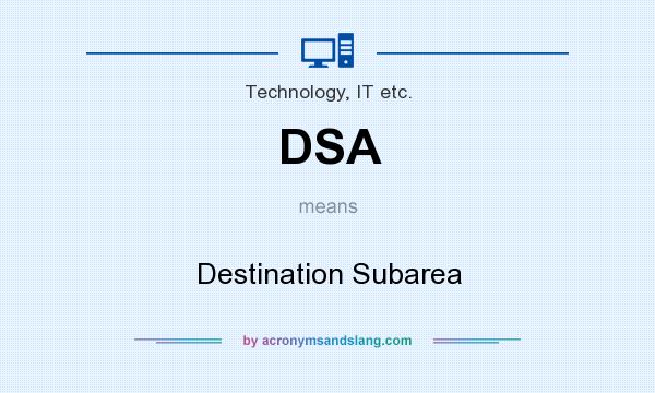 What does DSA mean? It stands for Destination Subarea