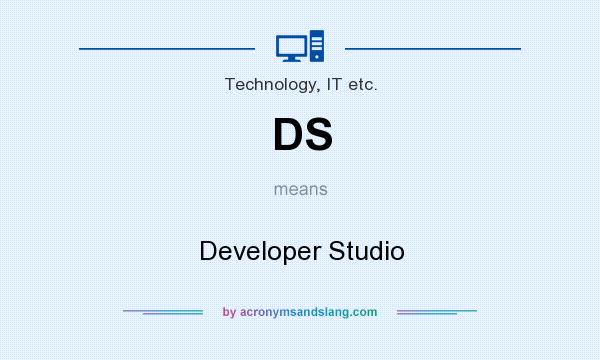 What does DS mean? It stands for Developer Studio