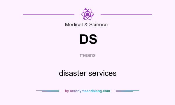 What does DS mean? It stands for disaster services