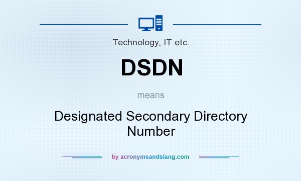What does DSDN mean? It stands for Designated Secondary Directory Number