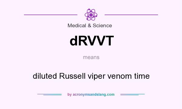What does dRVVT mean? It stands for diluted Russell viper venom time