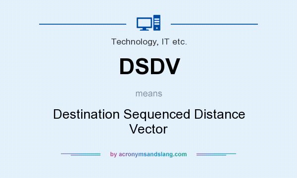 What does DSDV mean? It stands for Destination Sequenced Distance Vector