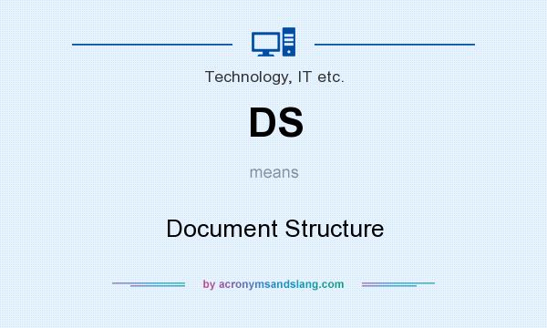 What does DS mean? It stands for Document Structure