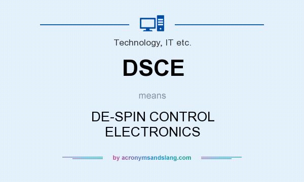 What does DSCE mean? It stands for DE-SPIN CONTROL ELECTRONICS