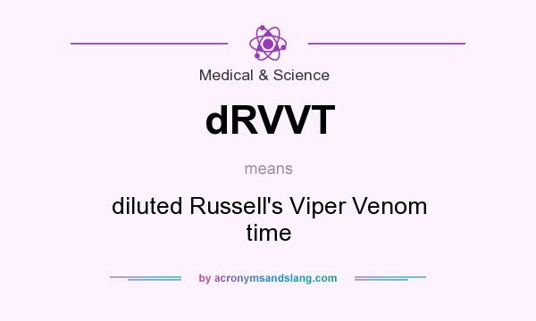 What does dRVVT mean? It stands for diluted Russell`s Viper Venom time