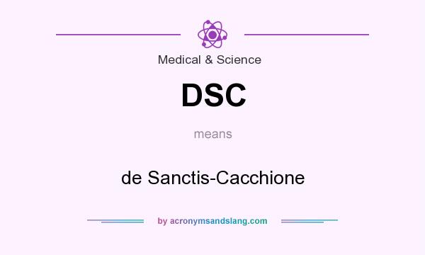 What does DSC mean? It stands for de Sanctis-Cacchione