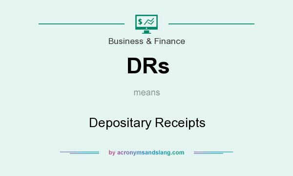 What does DRs mean? It stands for Depositary Receipts
