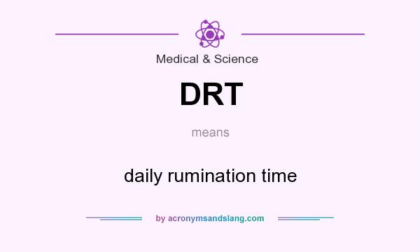 What does DRT mean? It stands for daily rumination time