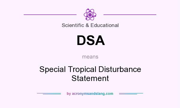 What does DSA mean? It stands for Special Tropical Disturbance Statement