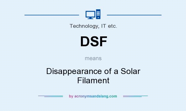 What does DSF mean? It stands for Disappearance of a Solar Filament