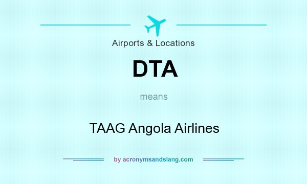What does DTA mean? It stands for TAAG Angola Airlines
