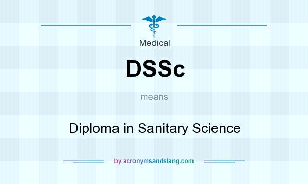 What does DSSc mean? It stands for Diploma in Sanitary Science