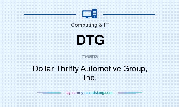 What does DTG mean? It stands for Dollar Thrifty Automotive Group, Inc.