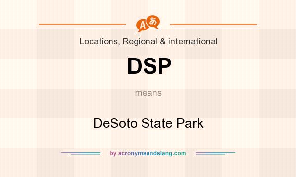 What does DSP mean? It stands for DeSoto State Park