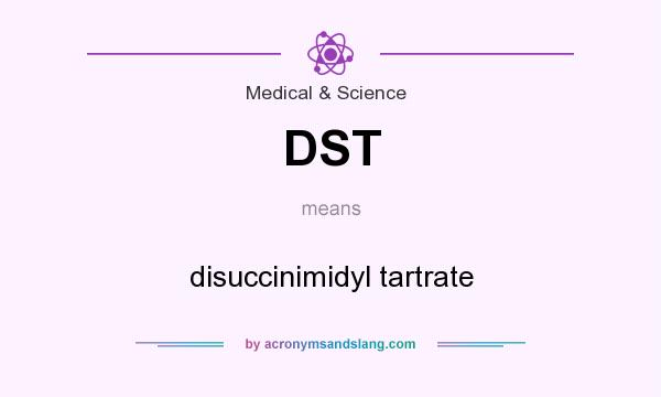 What does DST mean? It stands for disuccinimidyl tartrate