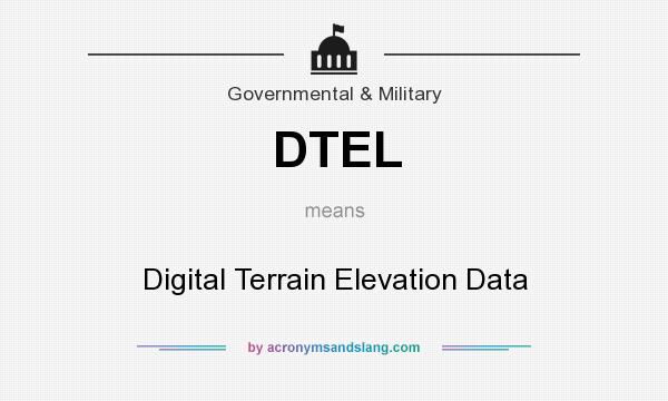 What does DTEL mean? It stands for Digital Terrain Elevation Data