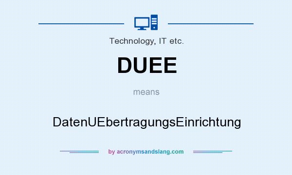 What does DUEE mean? It stands for DatenUEbertragungsEinrichtung