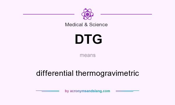 What does DTG mean? It stands for differential thermogravimetric