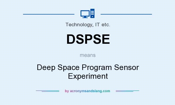 What does DSPSE mean? It stands for Deep Space Program Sensor Experiment