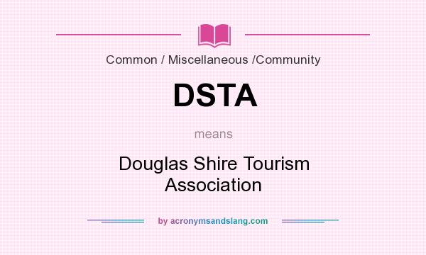What does DSTA mean? It stands for Douglas Shire Tourism Association