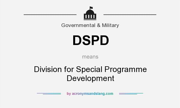 What does DSPD mean? It stands for Division for Special Programme Development