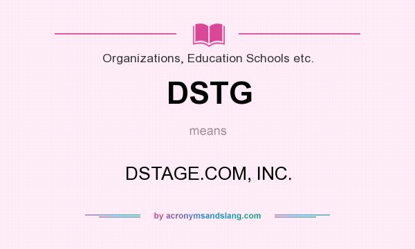 What does DSTG mean? It stands for DSTAGE.COM, INC.