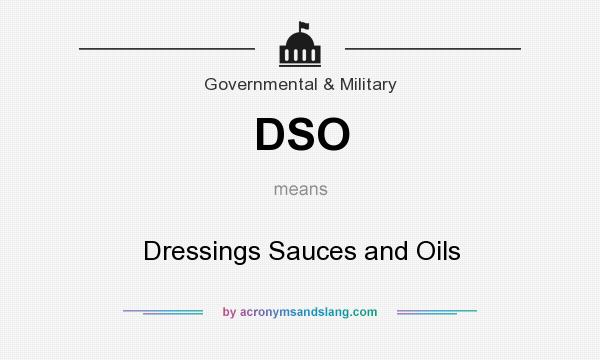 What does DSO mean? It stands for Dressings Sauces and Oils