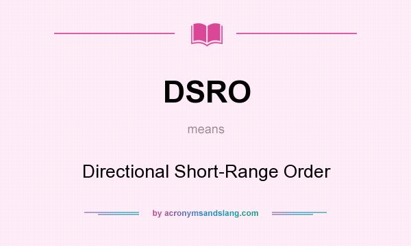 What does DSRO mean? It stands for Directional Short-Range Order