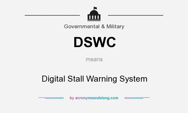 What does DSWC mean? It stands for Digital Stall Warning System