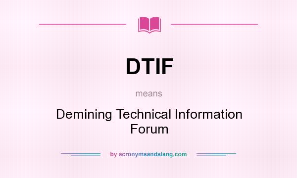What does DTIF mean? It stands for Demining Technical Information Forum