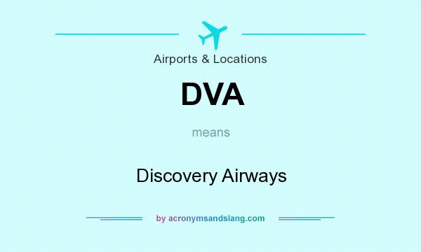 What does DVA mean? It stands for Discovery Airways